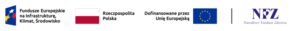 Logotypy projektowe kolejno: Fundusze Europejskie, Flaga RP, Flaga UE, Narodowy fundusz zdrowia